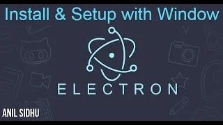 Electron js tutorial for beginners installation and setup with window