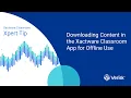Xactware Classroom Xpert Tip Downloading Content in the Xactware Classroom App for Offline Use