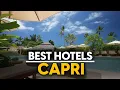 Best Hotels In Capri Italy - Top 5 Picks For Any Budget