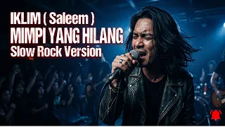sungguh meledak mimpi yang hilang iklim saleem slow rock cover 2026 aransemen paling gahar