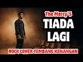 TIADA LAGI - THE MERCY'S || SLOW ROCK COVER TEMBANG KENANGAN