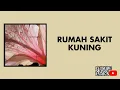 Download Lagu RUMAH SAKIT - Kuning (Lirik)