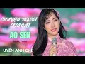 Lagu Chuyện Người Con Gái Ao Sen🔥 / ST: Anh Bằng/ TB: Uyên Anh Chi