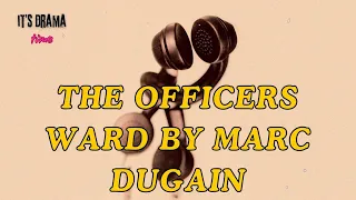 THE OFFICERS WARD BY MARC DUGAIN - Drama Time with BBC