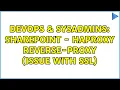 DevOps SysAdmins SharePoint - HAProxy reverse-proxy issue with SSL 2 Solutions
