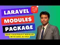 Laravel Modules Package - Demo Make Your Project Modular