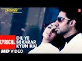 Download Lagu Lyrical: Dil Ye Bekarar Kyun Hai | Players | Abhishek B, Sonam Kapoor | Pritam | Mohit C, Shreya G