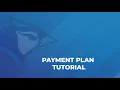 Payment Plan Tutorial