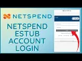 How to Login Netspend Estub Account 2024