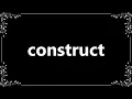 Construct - Meaning and How To Pronounce