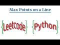 Leetcode Question 149 Max Points on a Line in Python