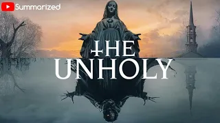 the unholy 2021 movie recap supernatural horror film summarized