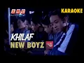 Download Lagu Karaoke MV - New Boyz - Khilaf (Official Music Video Karaoke) - Karaoke Version