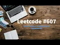 MySQL - Leetcode 607 Walkthrough