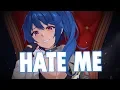 Download Lagu Nightcore - Hate Me (Lyrics)