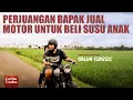 Download Lagu Perjuangan Bapak Jual Motor Demi Beli Susu Anak, Justru Jadi Awal Usaha