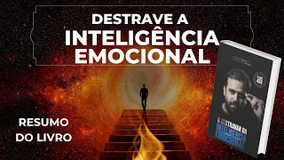 Resumo livro O Destravar da Inteligência Emocional