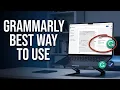 How to Use Grammarly Complete Setup Writing Guide