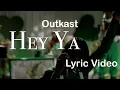 Outkast - Hey Ya (Lyric Video)