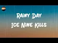 Ice Nine Kills - Rainy Day (Lyrics)