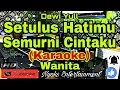 Download Lagu SETULUS HATIMU SEMURNI CINTAKU - Dewi Yull (KARAOKE) Nada Wanita || B=DO