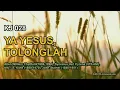 Download Lagu KJ 28 | Ya Yesus, Tolonglah |  Lord Jesus, Think on Me