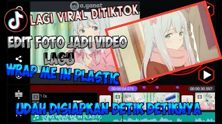 Download TUTORIAL EDIT VIDEO VIRAL DI TIKTOK LAGU WRAP ME IN PLASTIC DI KINEMASTER | KINEMASTER TUTORIAL MP3