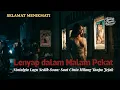 Download Lagu Lagu Lawas Indonesia 80an | Saat Cinta Pergi Tanpa Jejak di Tengah Malam Sunyi