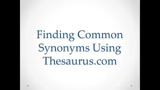 Finding Common Synonyms Using Thesaurus com
