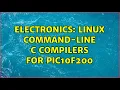Electronics Linux command-line C compilers for PIC10F200 3 Solutions