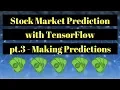 Stock Market Prediction with TensorFlow - Making Predictions pt 3
