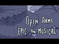 Download Lagu Open Arms - EPIC: The Musical | oc animatic