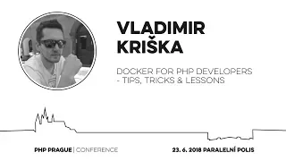 Vladimir Kriska - Docker for PHP developers