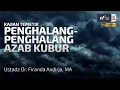 Download Lagu Penghalang-Penghalang Azab Kubur - Ustadz Dr. Firanda Andirja, M.A