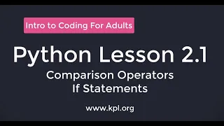 Python Lesson 2 1 - Conditional Operators and If Statements