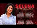SELENA MIX Como Una Flor Si Una Vez LAS MEJORES CANCIONES DEL ALBUM COMPLETO DE SELENA 2024
