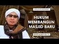 Download Lagu Hukum Membangun Masjid Baru - Buya Yahya Menjawab