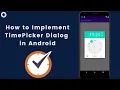 How to Implement Time Picker Dialog in Android Studio Time Picker Dialog in Android 2021