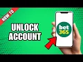 How To Unlock Bet365 Account