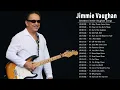 Jimmie Vaughan || Best Jimmie Vaughan Songs Of All Time