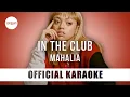 Download Lagu Mahalia - In The Club (Official Karaoke Instrumental) | SongJam