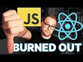 Burned out on Javascript