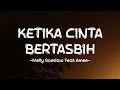 Melly Goeslaw ft Amee - Ketika Cinta Bertasbih - Lirik Pro