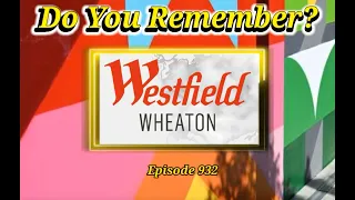 Do You Remember The Westfield Wheaton Mall in Wheaton Maryland A Mall History