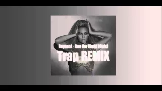 Beyoncé Run The World Girls TDR Trap Remix 