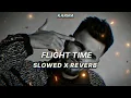 KARMA - FLIGHT TIME | SLOWED X REVERB = LOFI |
