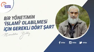 Bir yönetimin 'İslamî' olabilmesi için gerekli dört şart