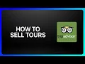 How To Sell Tours On TripAdvisor Tutorial