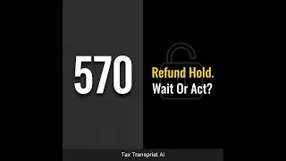 IRS Code 570 Your Client s Refund Is on Hold Here s Why