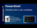 PowerShell - Introduccion a las variables